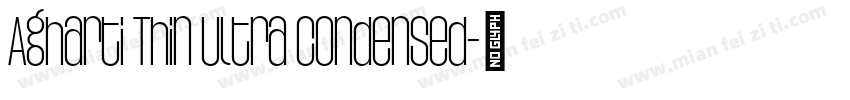 Agharti Thin Ultra Condensed字体转换
